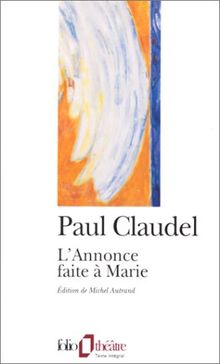 L'annonce faite à Marie : version définitive pour la scène