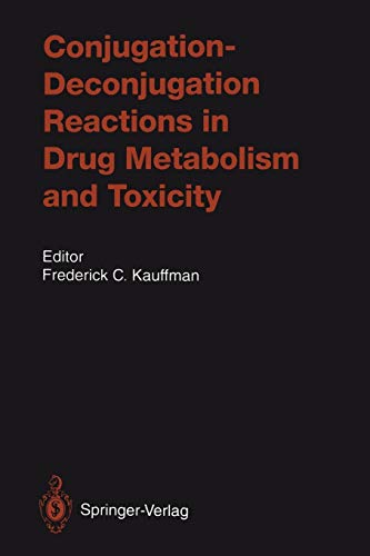 Conjugation-Deconjugation Reactions in Drug Metabolism and Toxicity (Handbook of Experimental Pharmacology, 112, Band 112)