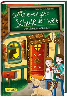 Die unlangweiligste Schule der Welt 7: Der Schüleraustausch: Kinderbuch ab 8 Jahren über eine lustige Schule mit einem Geheimagenten (7)