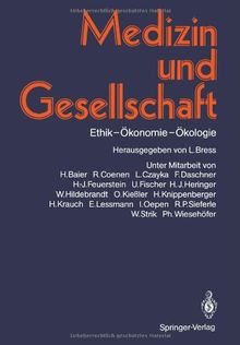 Medizin und Gesellschaft: Ethik - Ökonomie - Ökologie (German Edition)