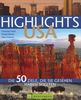 Highlights USA: 50 Ziele, die Sie gesehen haben sollten