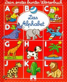 Dein erstes buntes Wörterbuch. Das Alphabet