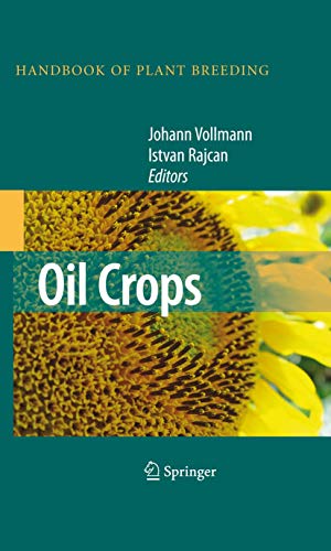 Oil Crops (Handbook of Plant Breeding, 4, Band 4)