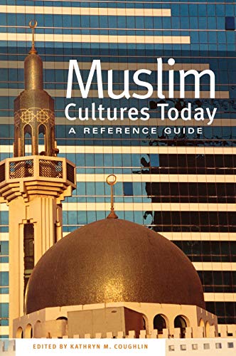 Muslim Cultures Today: A Reference Guide