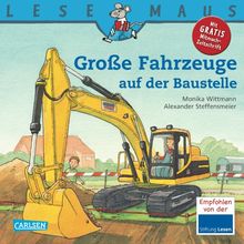 LESEMAUS, Band 40: Große Fahrzeuge auf der Baustelle von Wittmann, Monika | Buch | Zustand gut
