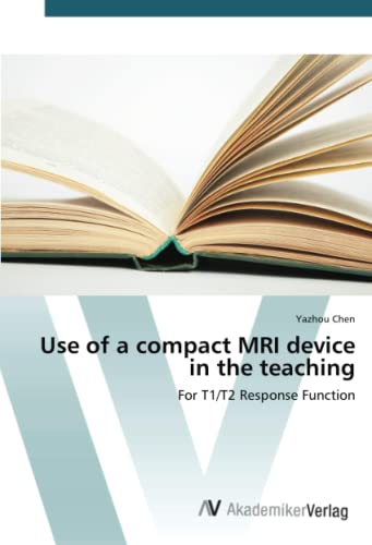 Use of a compact MRI device in the teaching: For T1/T2 Response Function