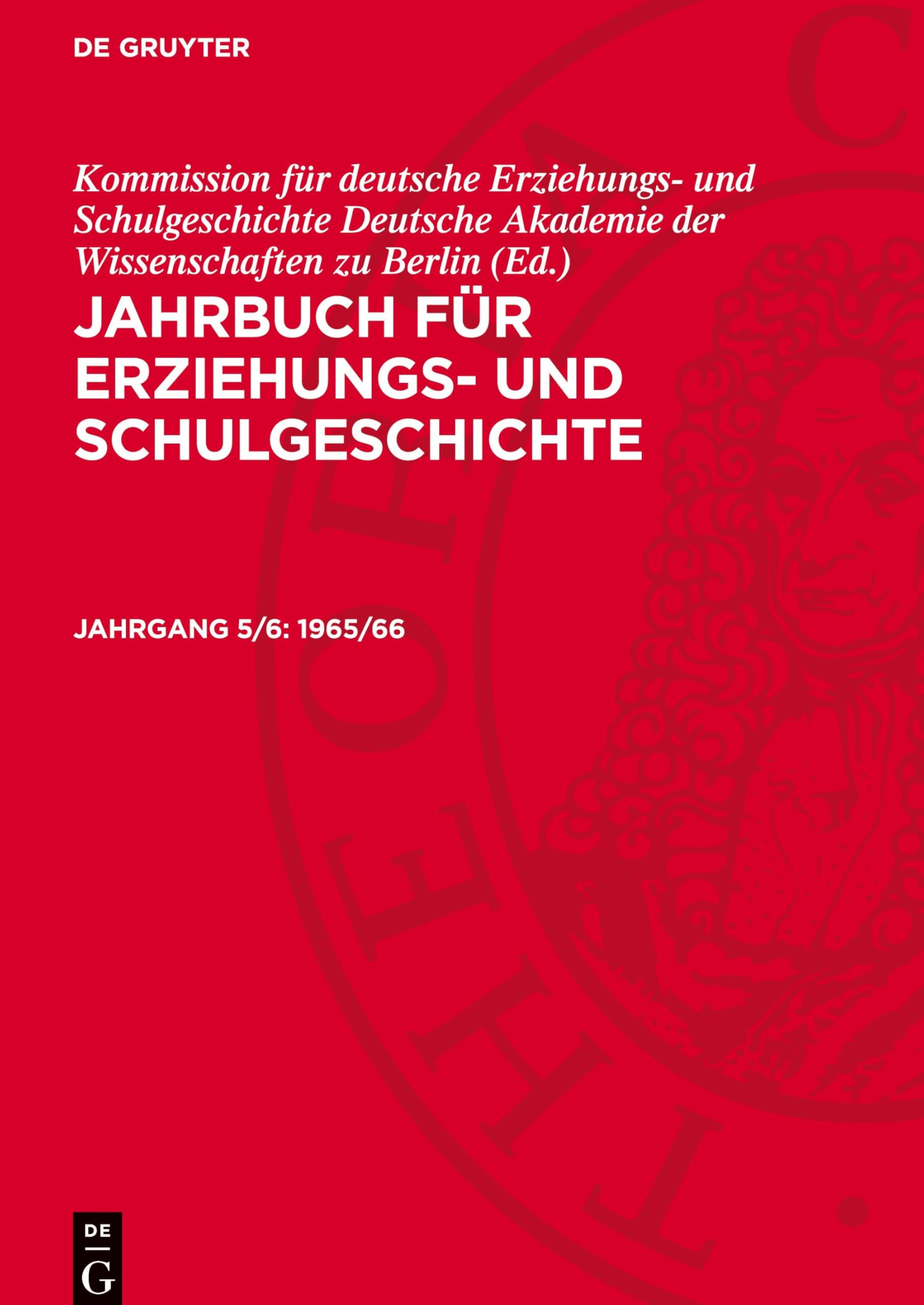 Jahrbuch für Erziehungs- und Schulgeschichte, Jahrgang 5/6, 1965/66: AVJES-B, Jahrgang 5/6