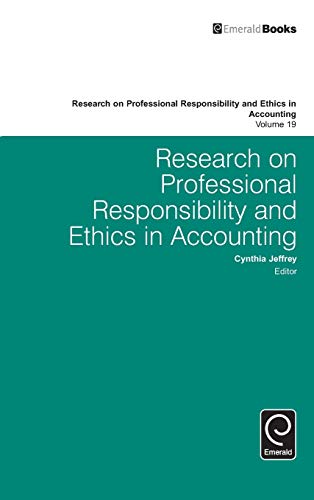 Research on Professional Responsibility and Ethics in Accounting (Research on Professional Responsibility and Ethics in Accounting, 19, Band 19)