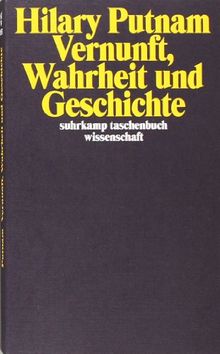 Vernunft, Wahrheit und Geschichte (suhrkamp taschenbuch wissenschaft)