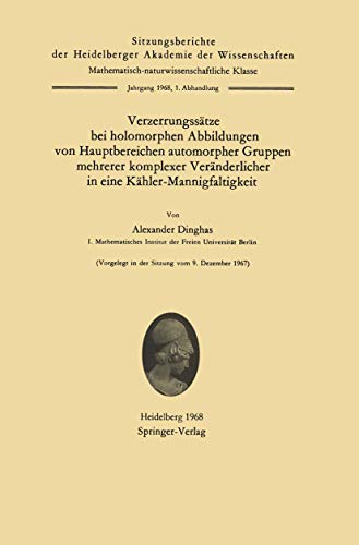 Verzerrungssätze bei holomorphen Abbildungen von Hauptbereichen automorpher Gruppen mehrerer komplexer Veränderlicher in eine Kähler-Mannigfaltigkeit ... Akademie der Wissenschaften (1968 / 1))