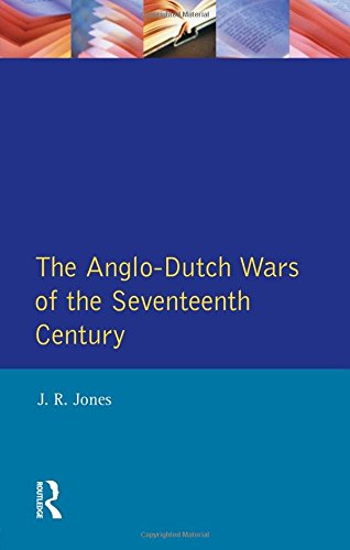The Anglo-Dutch Wars of the Seventeenth Century (Modern Wars in Perspective)