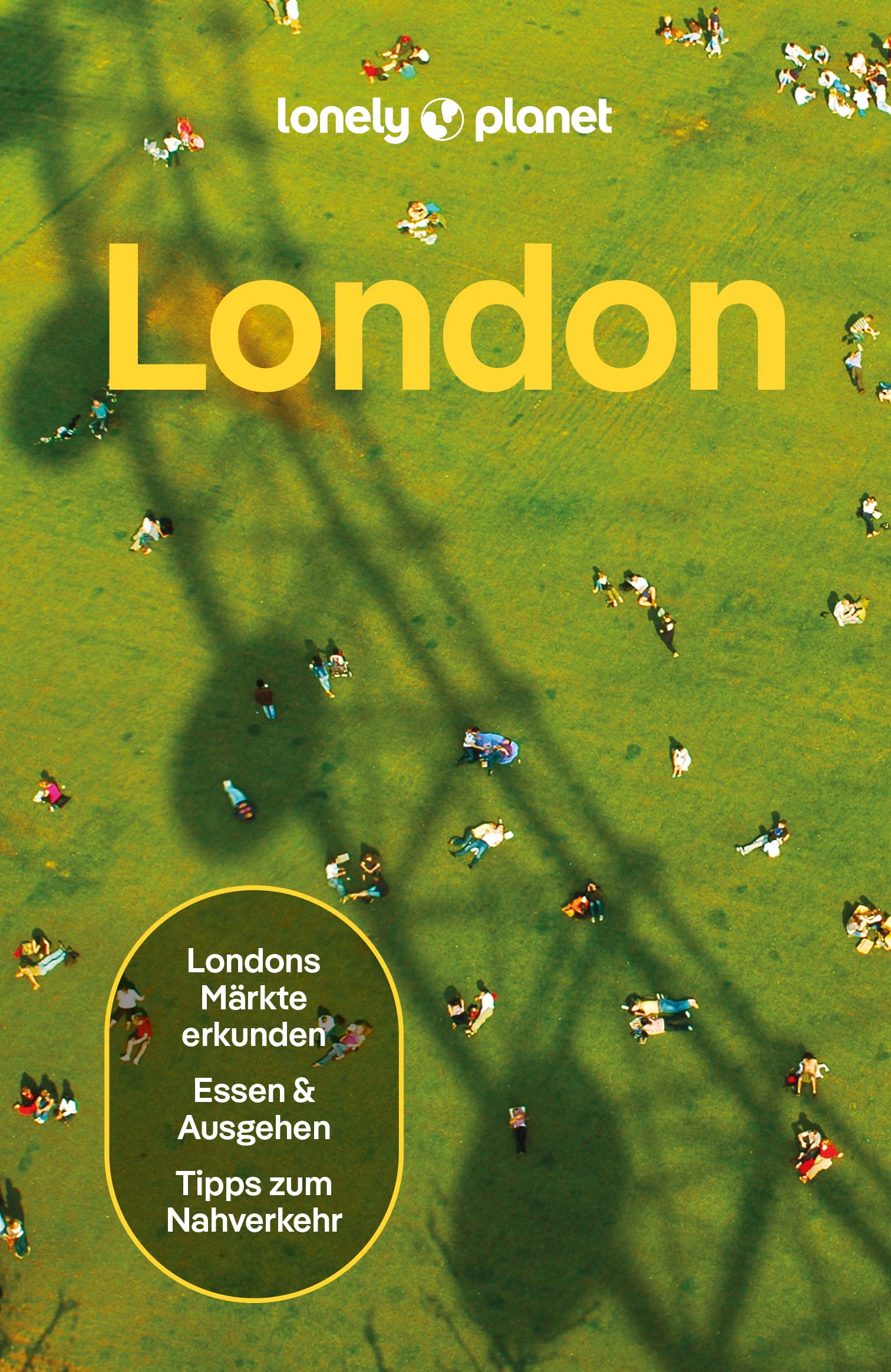 LONELY PLANET Reiseführer London: Eigene Wege gehen und Einzigartiges erleben.