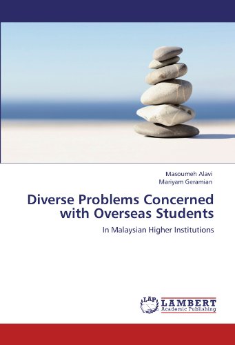 Diverse Problems Concerned with Overseas Students: In Malaysian Higher Institutions
