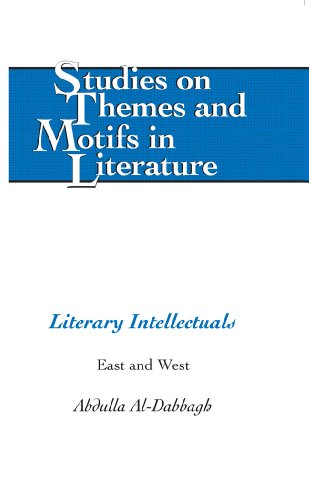 Literary Intellectuals: East and West (Studies on Themes and Motifs in Literature)