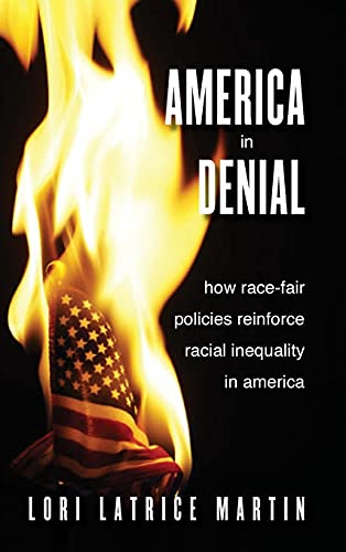 America in Denial: How Race-Fair Policies Reinforce Racial Inequality in America (SUNY Series in African American Studies)