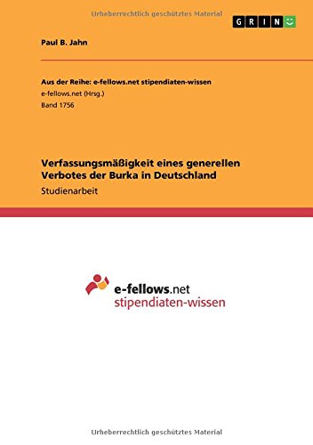 Verfassungsmäßigkeit eines generellen Verbotes der Burka in Deutschland