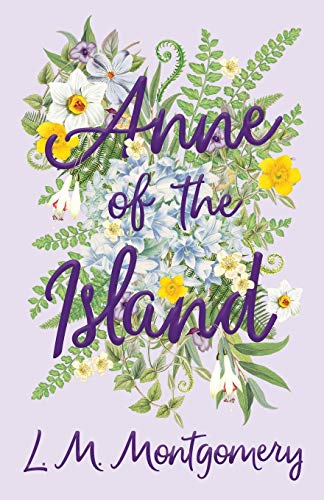 Anne of the Island (Anne of Green Gables, Band 3)