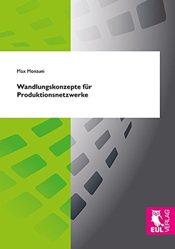 Wandlungskonzepte für Produktionsnetzwerke