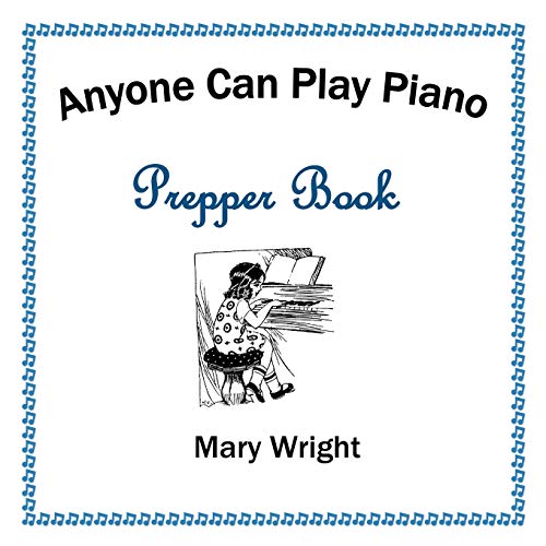 Anyone Can Play Piano: Prepper Book