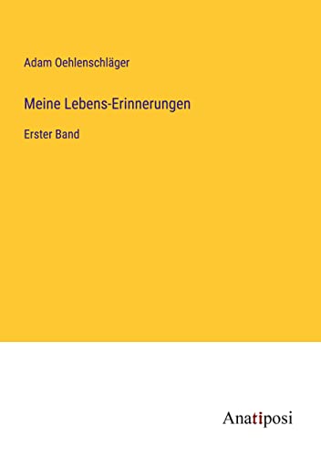 Meine Lebens-Erinnerungen: Erster Band