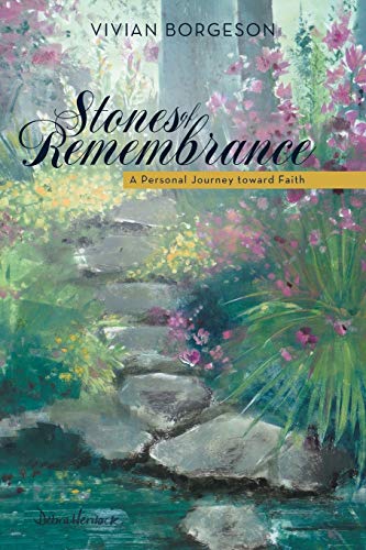 Stones of Remembrance: A Personal Journey toward Faith