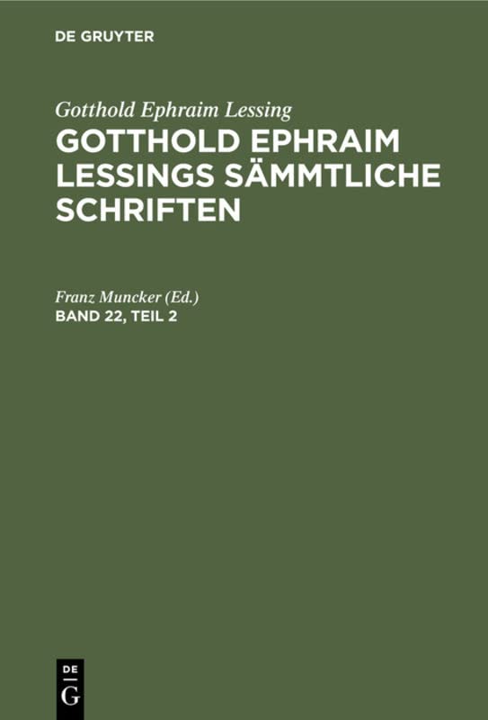 Gotthold Ephraim Lessing: Gotthold Ephraim Lessings Sämmtliche Schriften. Band 22, Teil 2