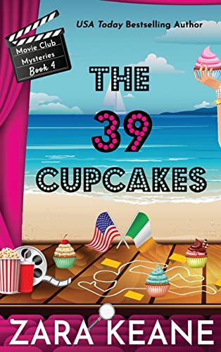 The 39 Cupcakes (Movie Club Mysteries, Book 4): An Irish Cozy Mystery