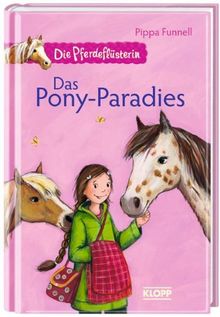 Die Pferdeflüsterin 04. Das Pony-Paradies