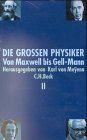 Die großen Physiker, 2 Bde., Sonderausgabe, Bd.2, Von Maxwell bis Gell-Mann