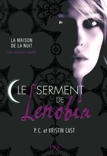 La maison de la nuit. Le serment de Lenobia