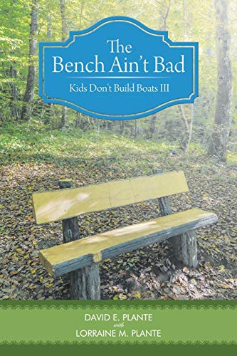 The Bench Ain't Bad: Kids Dont Build Boats III
