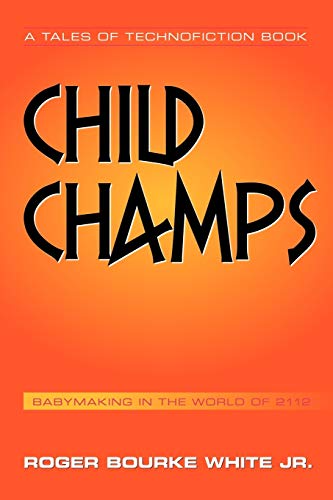 Child Champs: Babymaking In The Year 2112