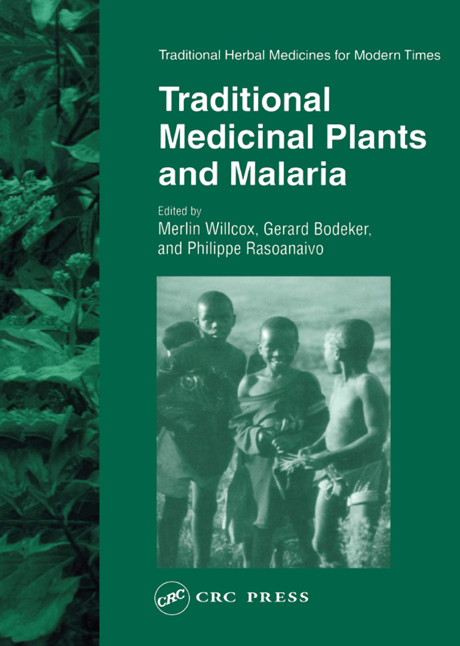 Traditional Medicinal Plants and Malaria (Traditional Herbal Medicines for Modern Times, V. 4, Band 4)