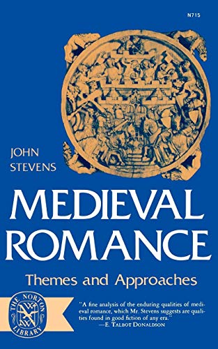 Medieval Romance: Themes and Approaches (Norton Library, N703)
