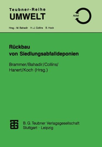 Rückbau von Siedlungsabfalldeponien (Teubner-Reihe Umwelt)
