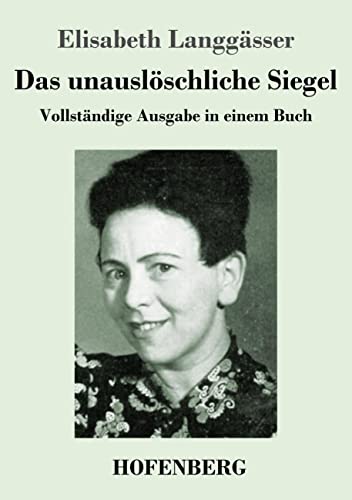 Das unauslöschliche Siegel: Vollständige Ausgabe in einem Buch