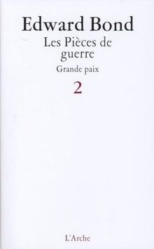 Les pièces de guerre. Vol. 2. Grande paix