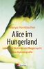 Alice im Hungerland: Leben mit Bulimie und Magersucht. Eine Autobiographie