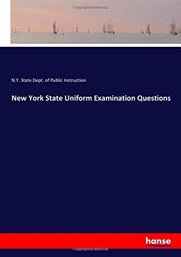 New York State Uniform Examination Questions
