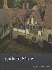 Ightham Mote Kent (National Trust Guidebooks)