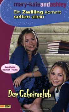 mary-kateandashley - Ein Zwilling kommt selten allein, Bd. 12: Der Geheimclub