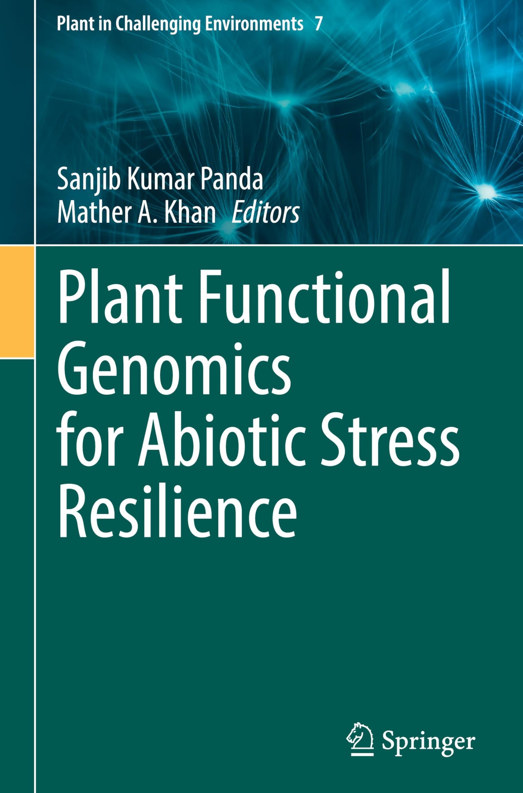Plant Functional Genomics for Abiotic Stress Resilience (Plant in Challenging Environments, 7)