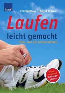 Laufen leicht gemacht: Alles, was Sie wissen müssen