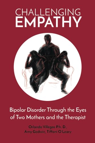 Challenging Empathy: Bipolar Disorder Through the Eyes of Two Mothers and the Therapist