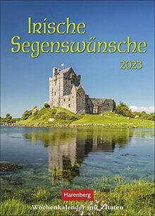 Irische Segenswünsche Wochenkalender 2023: mit Zitaten