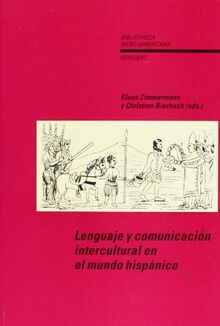 Lenguaje y comunicación intercultural en el mundo hispánico (Bibliotheca Ibero-Americana, Band 60) von Zimmermann, Klaus | Buch | Zustand gut