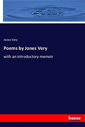 Poems by Jones Very: with an introductory memoir