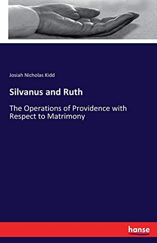 Silvanus and Ruth: The Operations of Providence with Respect to Matrimony