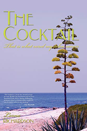 The Cocktail: That is what cured my colon cancer