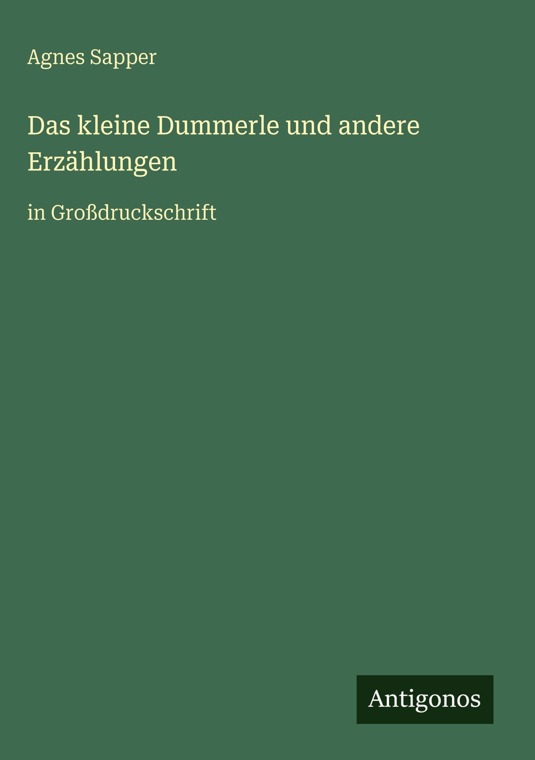 Das kleine Dummerle und andere Erzählungen: in Großdruckschrift